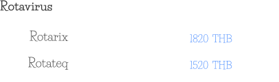 Rotavirus 1820  THB Rotarix 1520  THB Rotateq